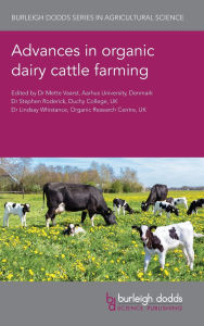 Title: Advances in organic dairy cattle farming, Author: Mette Vaarst
