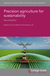 Title: Precision Agriculture for Sustainability: Second Edition, Author: John Stafford