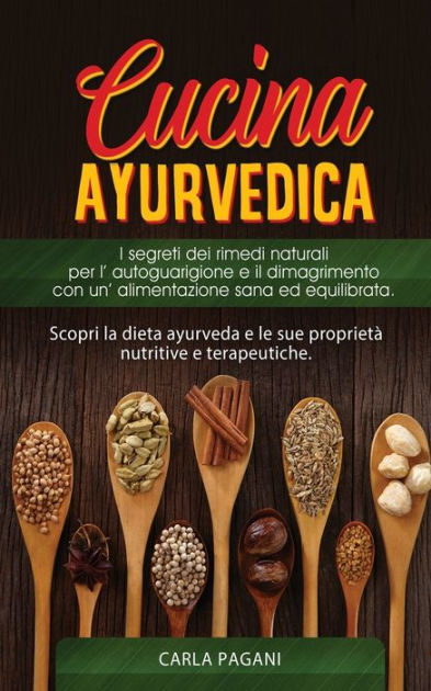 Cucina Ayurvedica copri la dieta ayurveda e le sue proprietï½