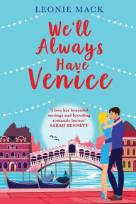 Title: We'll Always Have Venice, Author: Leonie Mack