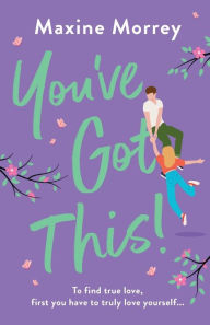 Title: You've Got This, Author: Maxine Morrey