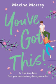 Title: You've Got This, Author: Maxine Morrey