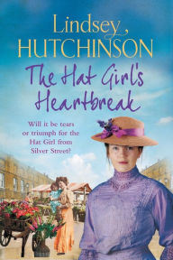 Title: The Hat Girl's Heartbreak, Author: Lindsey Hutchinson