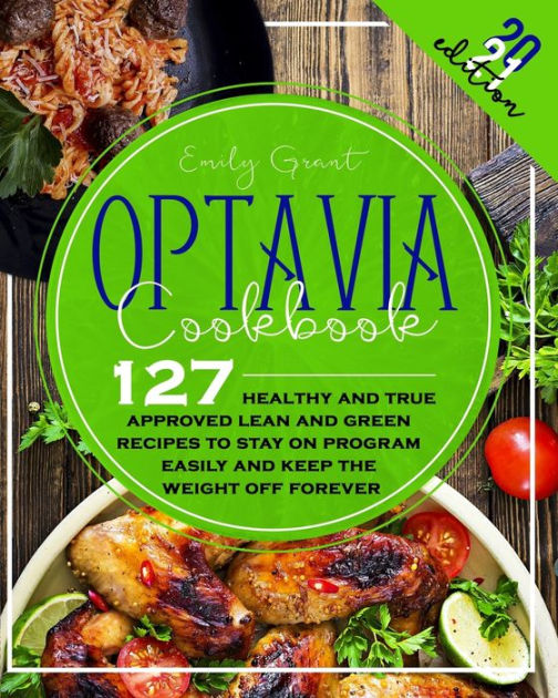 Optavia cookbook 2021 127 Healthy and True Approved Lean and Green
