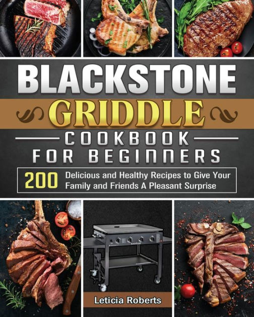 The Blackstone Griddle - An Ultimate Guide for Griddle Beginners