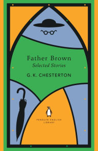Title: Father Brown Selected Stories, Author: G. K. Chesterton