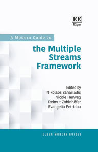 Title: A Modern Guide to the Multiple Streams Framework, Author: Nikolaos Zahariadis