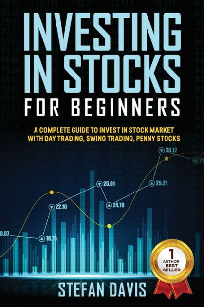 Investing In Stocks For Beginners 2021: A Complete Guide To Invest In ...