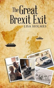 Title: The Great Brexit Exit, Author: Lisa Holmes