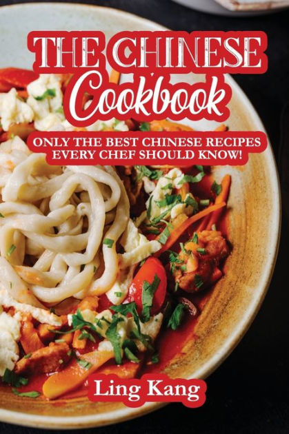 the-chinese-cookbook-only-the-best-chinese-recipes-every-chef-should