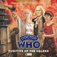 Title: Doctor Who: The First Doctor Adventures: Fugitive of the Daleks, Author: Jonathan Morris