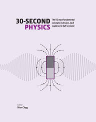 Title: 30-Second Physics, Author: Clegg