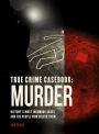 True Crime Casebook: Murder