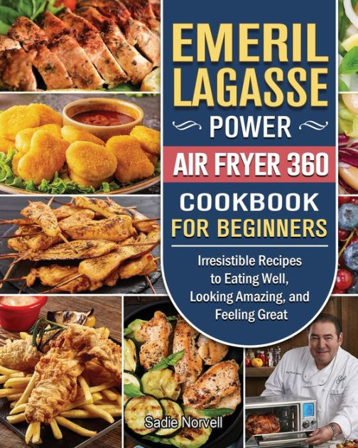 Introducing the Emeril Lagasse Power Air Fryer 360 