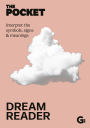 The Pocket Dream Reader: Interpret the symbols, signs & meanings