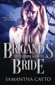 Title: The Brigand's Bride, Author: Samantha Cayto