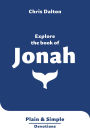 Explore the Book of Jonah: Plain & Simple Devotions