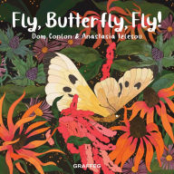 Title: Fly, Butterfly, Fly!, Author: Dom Conlon