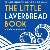 Title: The Little Laverbread Book, Author: Jonathan Williams