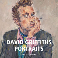 Title: David Griffiths Portraits, Author: David Griffiths