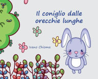 Title: Il Coniglio dalle Orecchie Lunghe, Author: Ivano Chioma