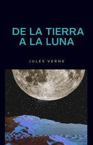 Title: De la tierra a la luna (traducido), Author: Jules Verne