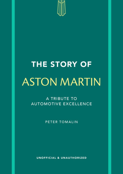 The Story of Aston Martin: A tribute to automotive excellence
