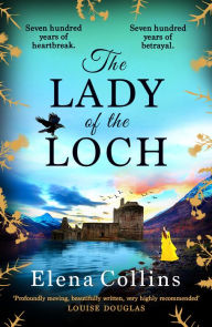The Lady of the Loch: The heartbreaking and unforgettable timeslip novel from Elena Collins, author of The Witch's Tree, for 2023