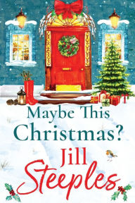 Title: Maybe This Christmas?, Author: Jill Steeples
