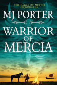 Title: Warrior Of Mercia, Author: MJ Porter