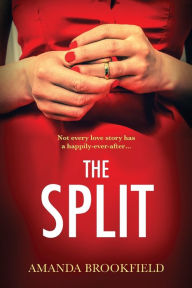 Title: The Split, Author: Amanda Brookfield
