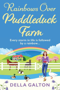 Title: Rainbows Over Puddleduck Farm, Author: Della Galton