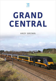 Title: Grand Central, Author: Andy Brown