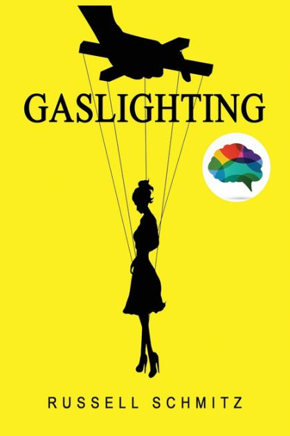 Gaslighting The Narcissistic Gaslight Effect How To Recognize 40626 Hot Sex Picture 5774