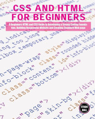 Title: CSS and HTML for beginners: A Beginners HTML and CSS Guide to Developing a Strong Coding Foundation, Building Responsive Website and Creating Standard Web page, Author: Ethan Hall