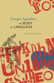 Title: The Body of Language: esperruquancluzelubelouzerirelu, Author: Giorgio Agamben