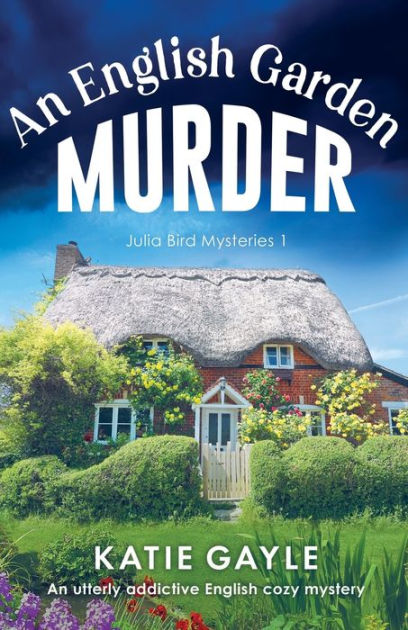 An English Garden Murder An utterly addictive English cozy mystery by Katie Gayle, Paperback Barnes and Noble®