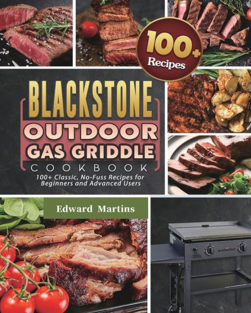 Blackstone Outdoor Gas Griddle Cookbook 2021 by Edward Martins