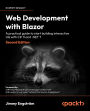 Web Development with Blazor: A practical guide to start building interactive UIs with C# 11 and .NET 7