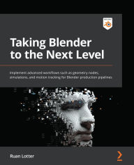 Title: Taking Blender to the Next Level: Implement advanced workflows such as geometry nodes, simulations, and motion tracking for Blender production pipelines, Author: Ruan Lotter
