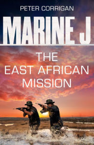 Title: Marine J SBS: The East African Mission, Author: Peter Corrigan