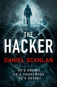 Title: The Hacker, Author: Daniel Scanlan