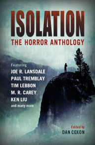 Title: Isolation: The Horror Anthology, Author: Dan Coxon
