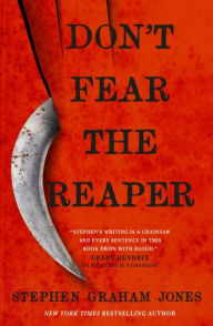 Title: Don't Fear the Reaper, Author: Stephen Graham Jones
