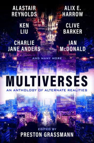 Title: Multiverses: An anthology of alternate realities, Author: Preston Grassmann