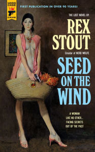 Title: Seed on the Wind, Author: Rex Stout