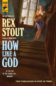 Title: How Like A God, Author: Rex Stout