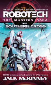 Title: Robotech - The Masters Saga: The Southern Cross, Vol 7-9, Author: Jack McKinney