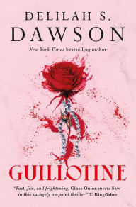Title: Guillotine, Author: Delilah S. Dawson