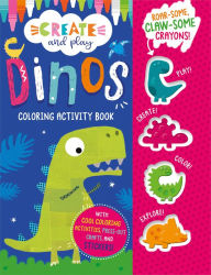 Title: Create and Play Dinos Coloring & Activity Book, Author: Clare Fennell